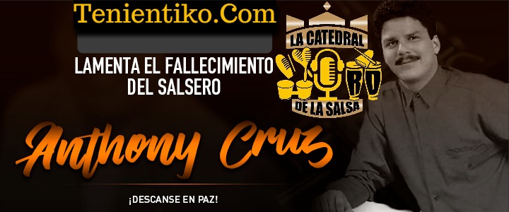 Anthony Cruz Fallece Tras Sufrir Un Paro Respiratorio!!!