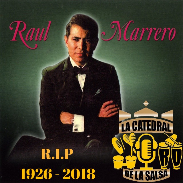 Fallece El Veterano Cantautor y Compositor De Origen Puertorriqueño "Raul Marrero"